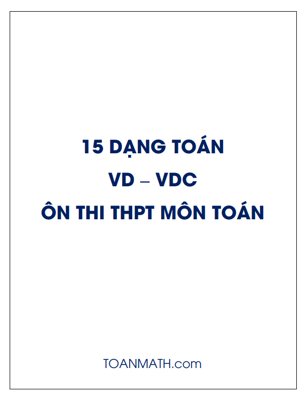 15 dạng toán VD VDC ôn thi THPT môn Toán