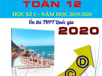 1752 câu hỏi trắc nghiệm Toán 12 học kỳ 1 Trần Quốc Nghĩa