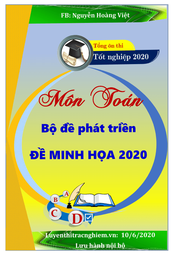 Bộ đề phát triển đề minh họa tốt nghiệp THPT năm 2020 môn Toán