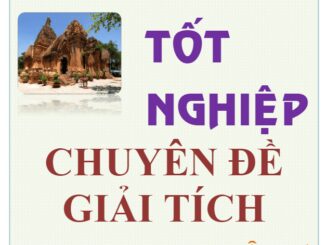 Các chuyên đề Giải tích ôn thi tốt nghiệp THPT Lư Sĩ Pháp