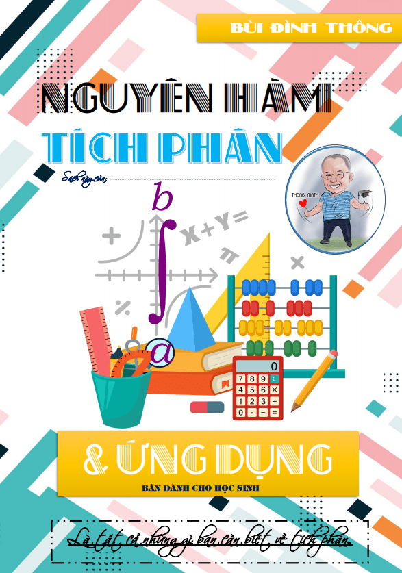 Chuyên đề nguyên hàm, tích phân và ứng dụng Bùi Đình Thông