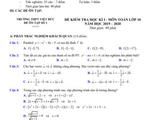 Đề cương ôn thi học kì 1 Toán 10 năm 2020 2021 trường THPT Việt Đức Hà Nội