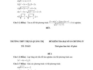 Đề kiểm tra Đại số 10 chương 4 năm 2018 2019 trường THPT Thị xã Quảng Trị