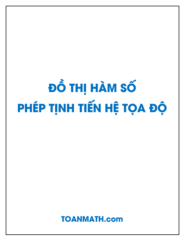 Giải bài tập SGK Giải tích 12 nâng cao: Đồ thị của hàm số và phép tịnh tiến hệ tọa độ