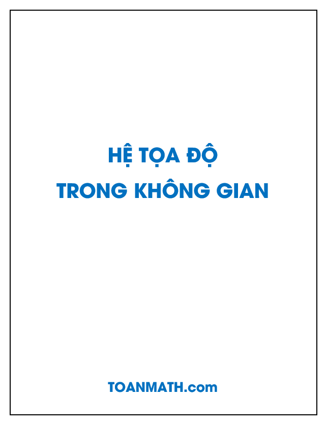 Giải bài tập SGK Hình học 12 nâng cao: Hệ tọa độ trong không gian