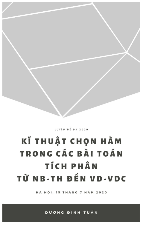 Kĩ thuật chọn hàm trong các bài toán tích phân từ NB TH đến VD VDC