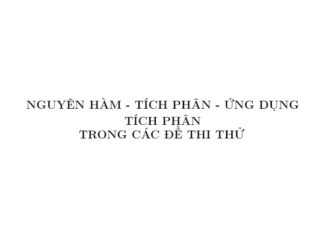 Nguyên hàm tích phân và ứng dụng trong các đề thi thử THPT QG môn Toán