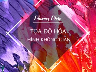 Phương pháp tọa độ hóa hình không gian