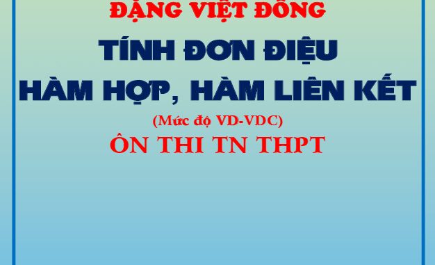 Tính đơn điệu hàm hợp, hàm liên kết (VD VDC) Đặng Việt Đông