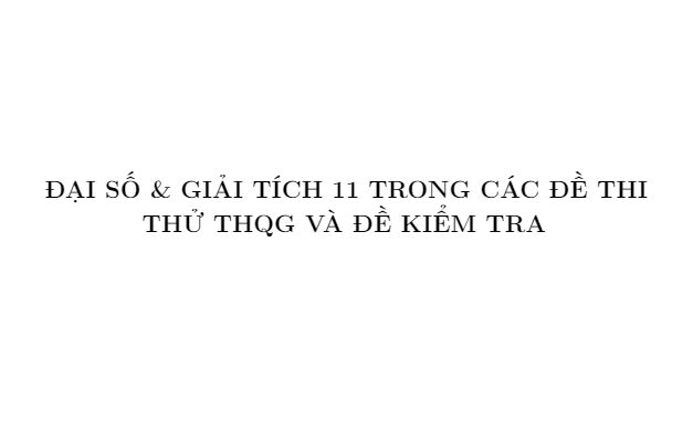 Trắc nghiệm Đại số và Giải tích 11 trong các đề thi thử THPT Quốc gia môn Toán