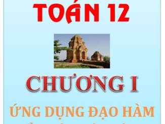 Trắc nghiệm ứng dụng đạo hàm để khảo sát và vẽ đồ thị hàm số Lư Sĩ Pháp