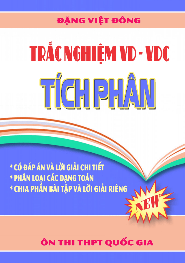 Trắc nghiệm VD VDC nguyên hàm, tích phân và ứng dụng Đặng Việt Đông