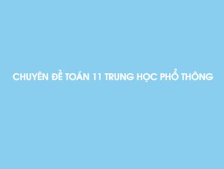 Tuyển tập câu hỏi trắc nghiệm môn Toán 11 có đáp án và lời giải