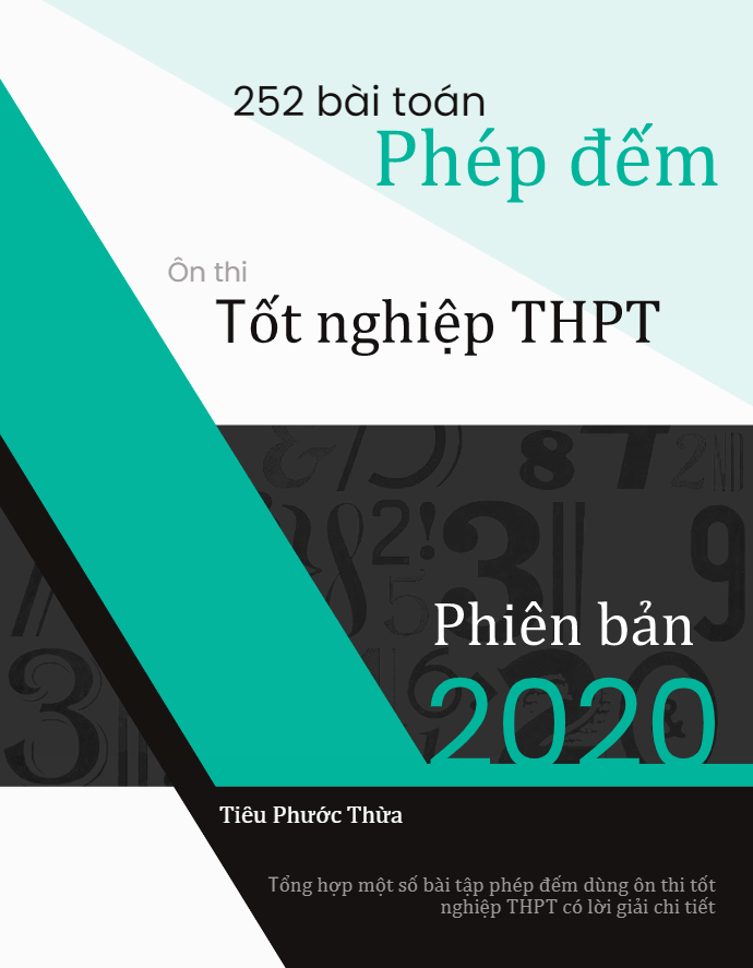 252 bài toán phép đếm ôn thi tốt nghiệp THPT Tiêu Phước Thừa