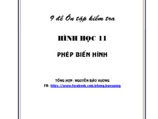 9 đề ôn tập kiểm tra 1 tiết Hình học 11 chương 1: Phép biến hình