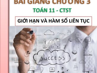 Bài giảng giới hạn và hàm số liên tục Toán 11 CTST