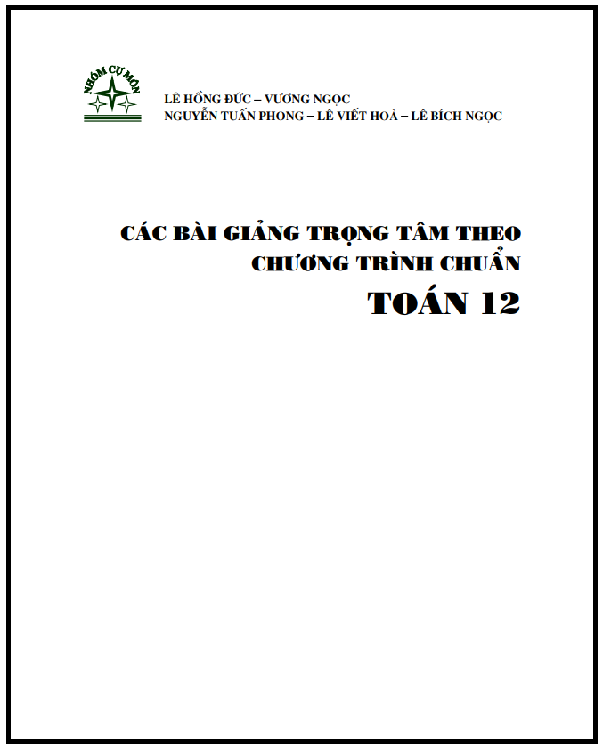 Các bài giảng trọng tâm theo chương trình chuẩn môn Toán 12