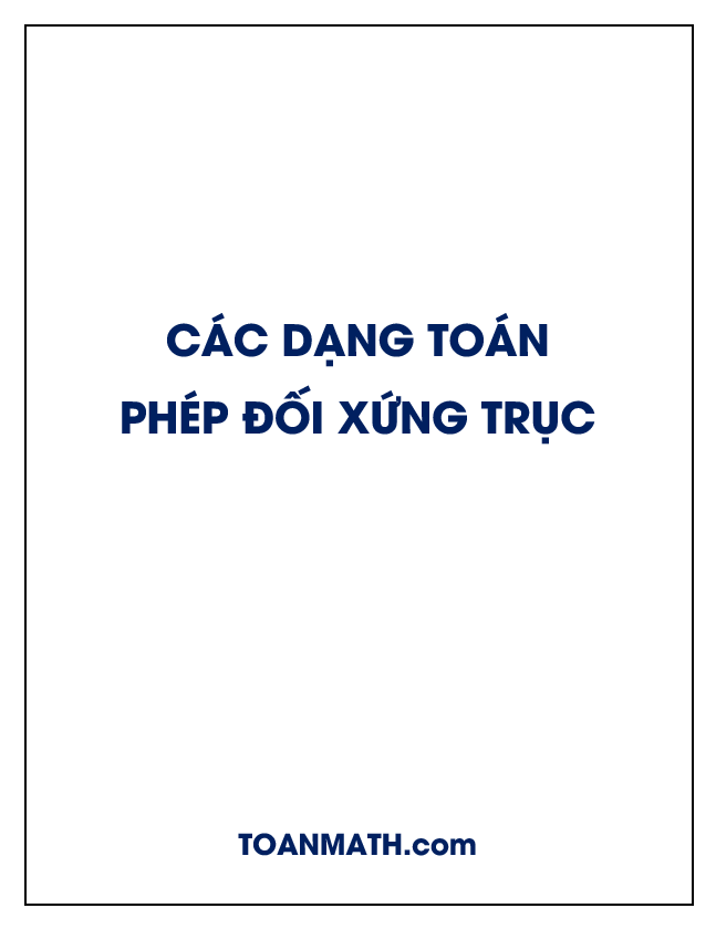 Các dạng toán phép đối xứng trục