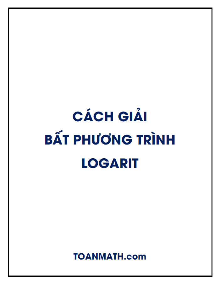 Cách giải bất phương trình logarit