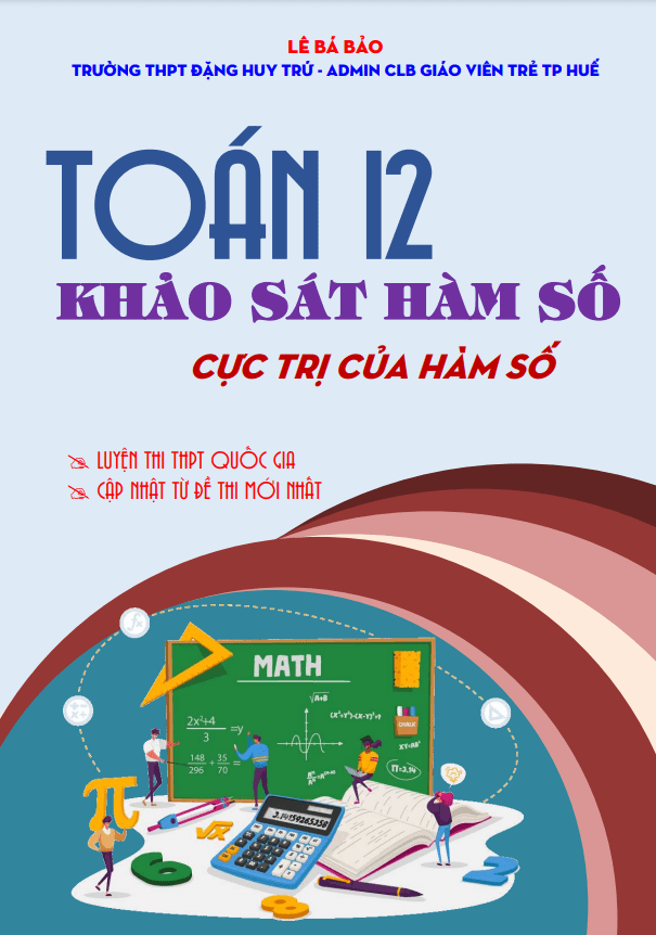 Chuyên đề khảo sát hàm số Toán 12: Cực trị của hàm số