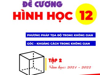 Đề cương Hình học 12 học kỳ 2 Nguyễn Văn Hoàng