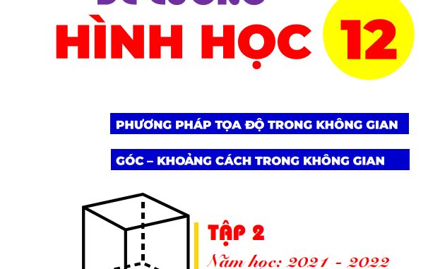 Đề cương Hình học 12 học kỳ 2 Nguyễn Văn Hoàng