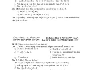 Đề kiểm tra 45 phút Đại số 10 chương 1 năm 2018 2019 trường THPT Đoàn Thượng Hải Dương