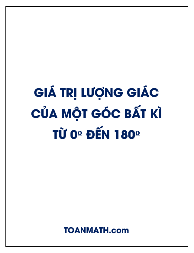 Giá trị lượng giác của một góc bất kì từ 0º đến 180º