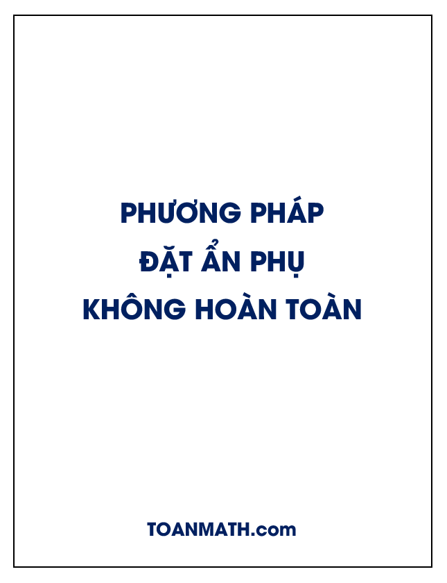 Giải phương trình vô tỉ bằng phương pháp đặt ẩn phụ không hoàn toàn