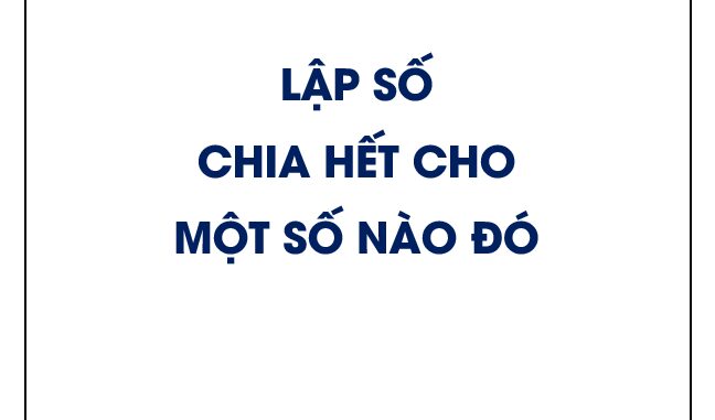 Lập số chia hết cho một số nào đó