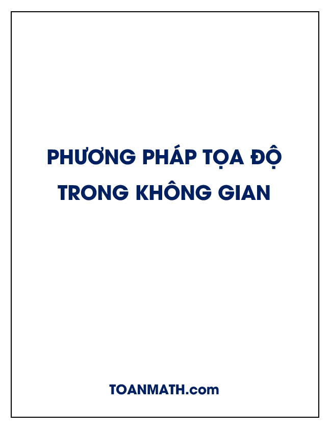 Lý thuyết phương pháp tọa độ trong không gian