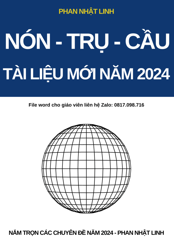 Nắm trọn chuyên đề nón trụ cầu ôn thi THPT Quốc gia môn Toán