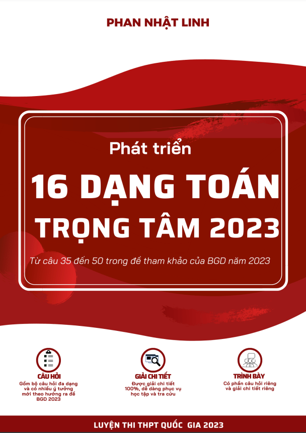 Phát triển 16 dạng toán trọng tâm đề tham khảo TN THPT 2023 môn Toán