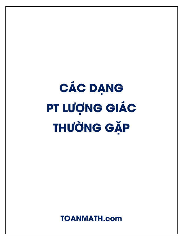 Phương pháp giải các dạng phương trình lượng giác thường gặp