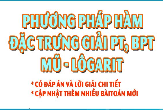 Phương pháp hàm đặc trưng giải PT BPT mũ lôgarit Đặng Việt Đông