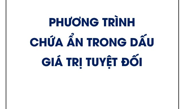 Phương trình chứa ẩn trong dấu giá trị tuyệt đối