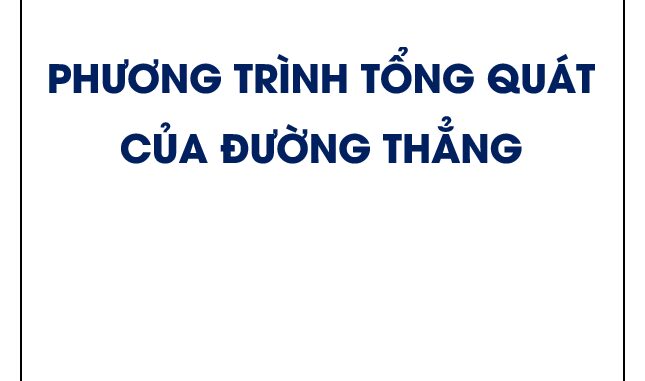 Phương trình tổng quát của đường thẳng