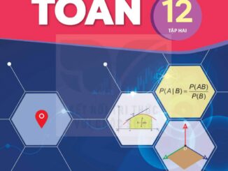 Sách giáo khoa Toán 12 (tập 2) (Kết Nối Tri Thức Với Cuộc Sống)