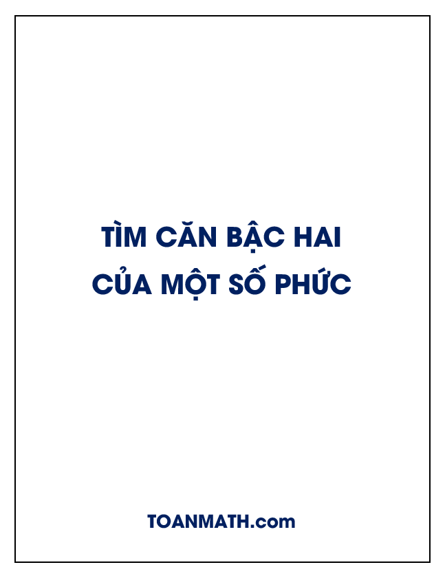 Tìm căn bậc hai của một số phức