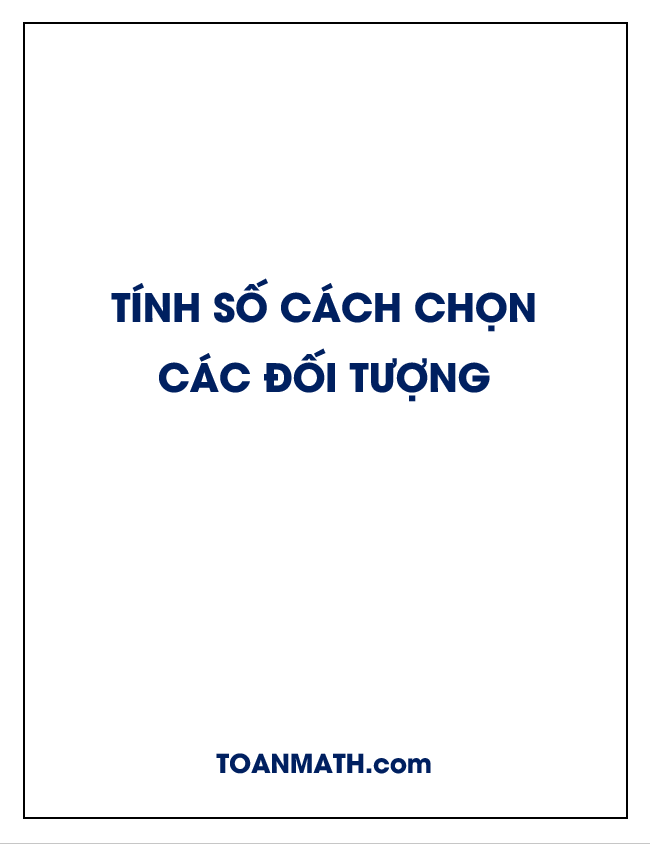 Tính số cách chọn các đối tượng