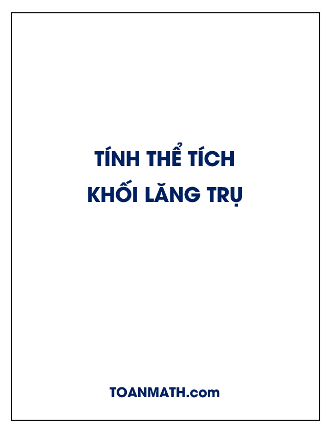 Tính thể tích khối lăng trụ