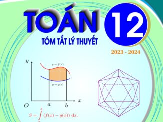 Tóm tắt lý thuyết môn Toán 12 Nguyễn Ngọc Dũng