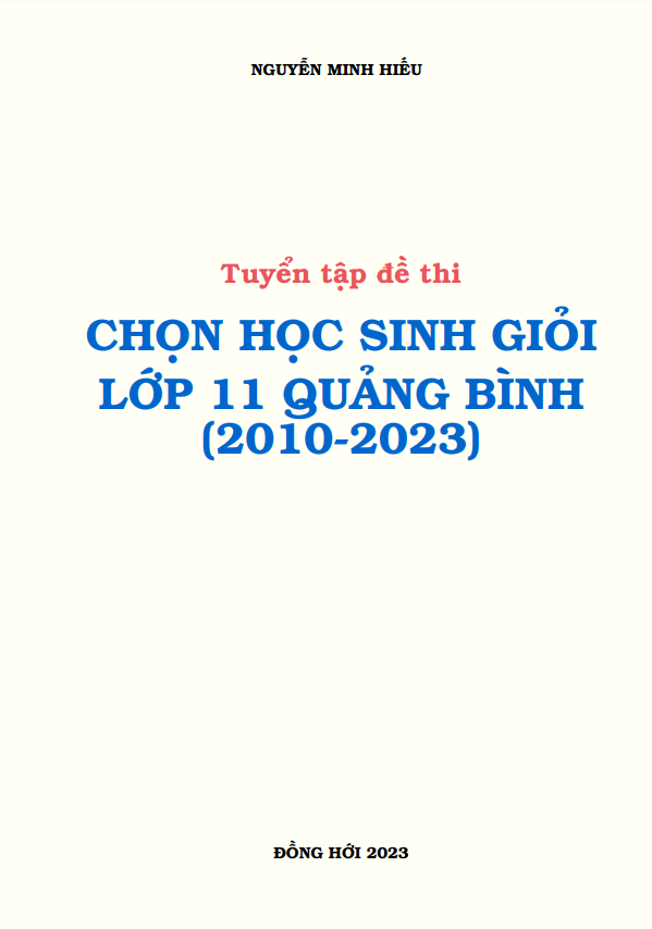 Tuyển tập đề thi học sinh giỏi Toán 11 sở GD&ĐT Quảng Bình (2010 2023)