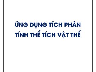 Ứng dụng tích phân tính thể tích vật thể