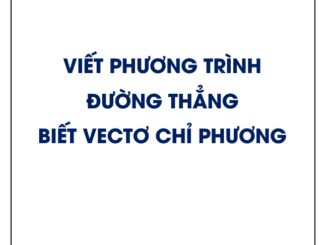 Viết phương trình đường thẳng khi biết vectơ chỉ phương (Oxyz)