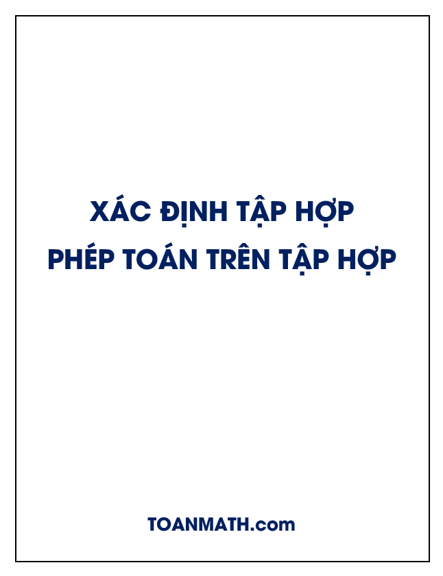 Xác định tập hợp và phép toán trên tập hợp