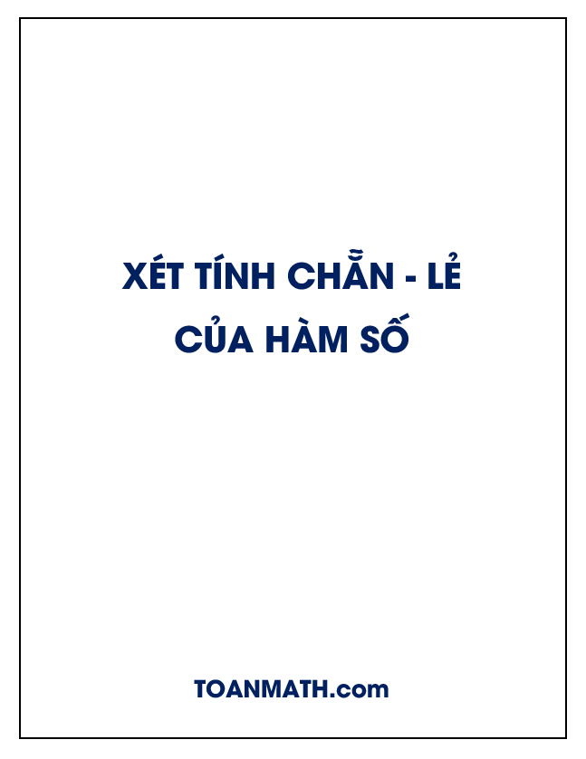 Xét tính chẵn, lẻ của hàm số