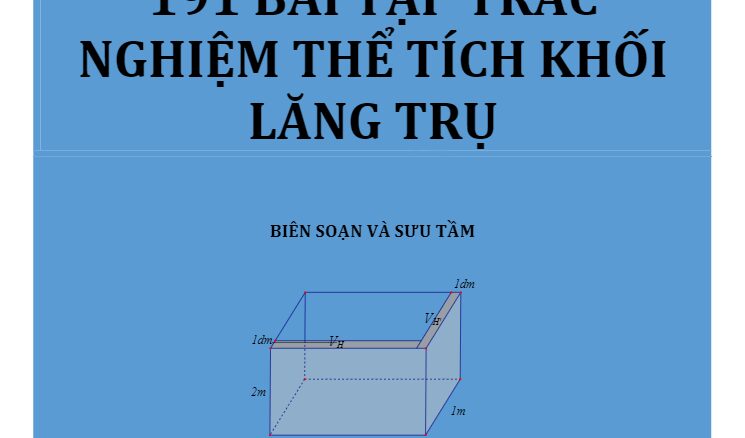 191 bài tập trắc nghiệm thể tích khối lăng trụ Nguyễn Bảo Vương