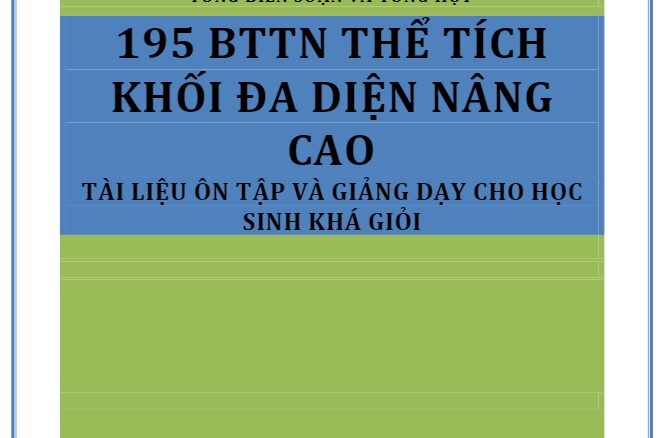 195 bài tập trắc nghiệm thể tích khối đa diện nâng cao Nguyễn Bảo Vương