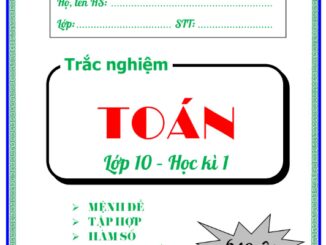 640 bài tập trắc nghiệm Toán 10 (HK1) có đáp án Trần Quốc Nghĩa